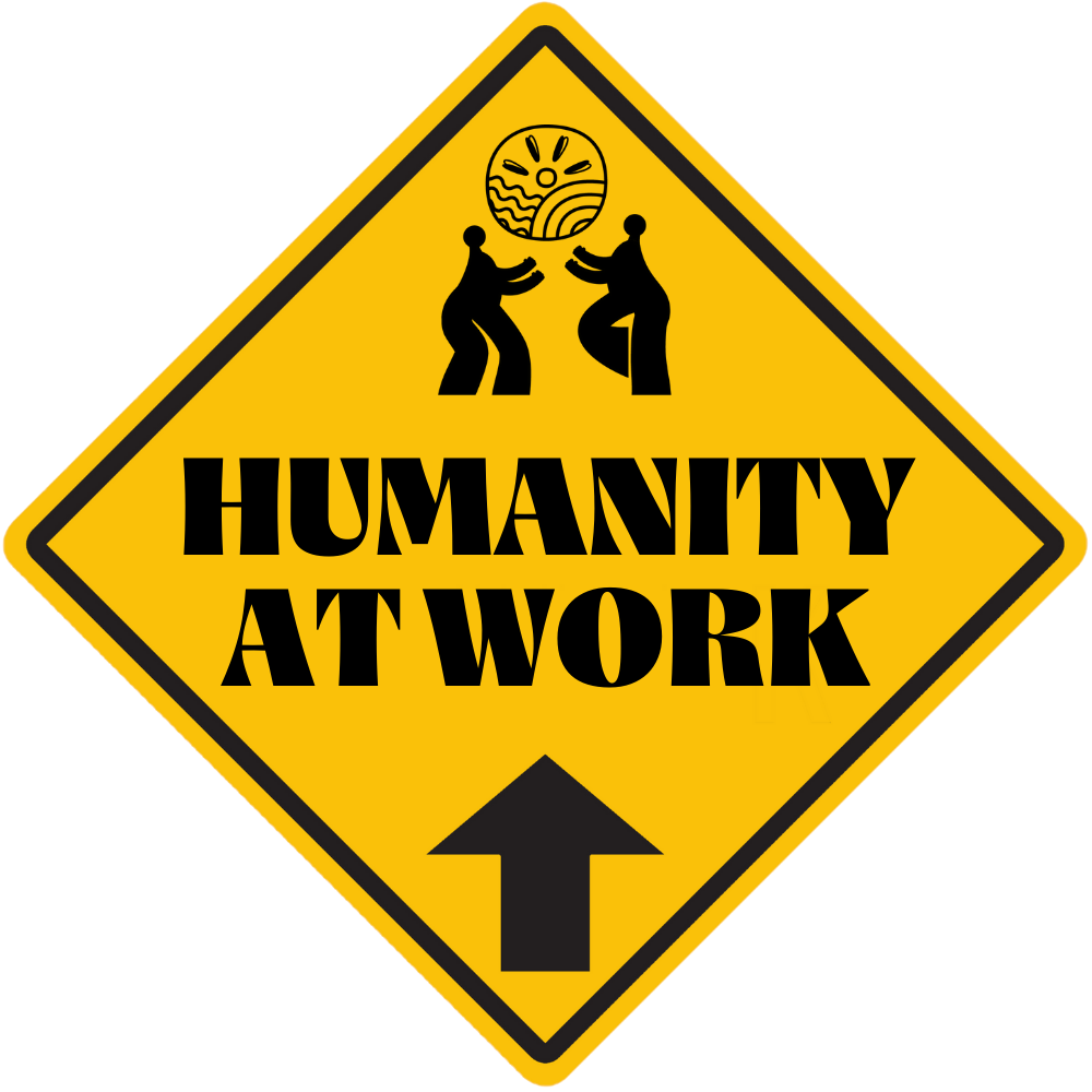 Humanity at Work roadsign
